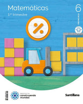 MATEMATICAS MOCHILA LIGERA 6 PRIMARIA CONSTRUYENDO MUNDOS | Varios autores | 9788414407721 (Santillana)